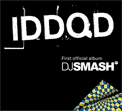 DJ SMASH - IDDQD (2008)
